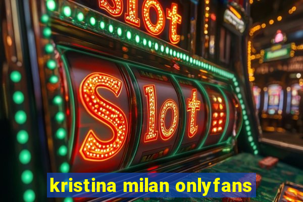 kristina milan onlyfans